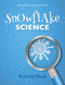 Snowflake Science (Activity Book) by Michael Peres, Patricia Cost, 9780764360480