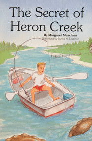 The Secret of Heron Creek by Margaret Meacham, 9780870334146
