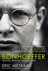 Bonhoeffer (Pastor, Martyr, Prophet, Spy) - 9781400226467 by Eric Metaxas, 9781400226467