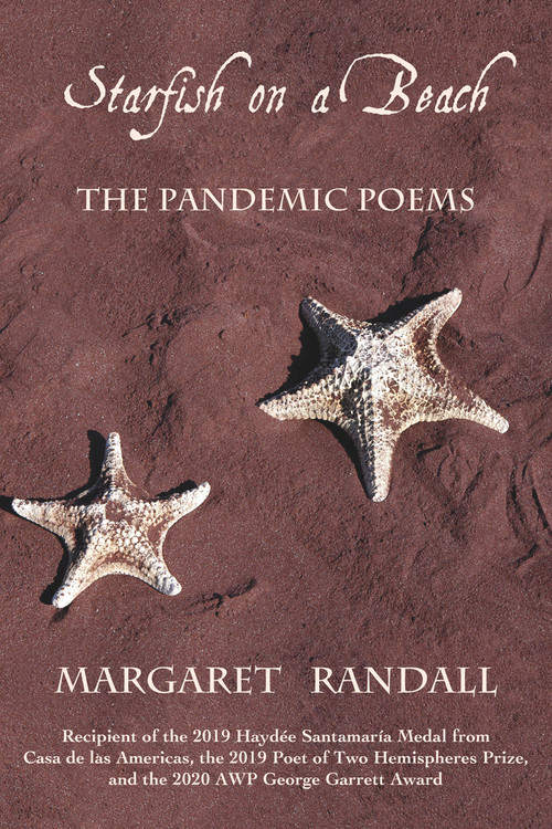 Starfish on a Beach (The Pandemic Poems) by Margaret Randall, 9781609406158