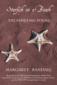 Starfish on a Beach (The Pandemic Poems) by Margaret Randall, 9781609406158