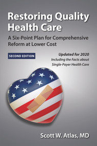 Restoring Quality Health Care (A Six-Point Plan for Comprehensive Reform at Lower Cost) - 9780817923952 by Scott W. Atlas, 9780817923952