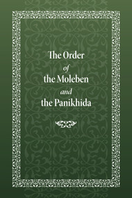 The Order of the Moleben and the Panikhida by Holy Trinity Monastery, 9780884654384
