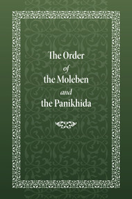 The Order of the Moleben and the Panikhida by Holy Trinity Monastery, 9780884654384