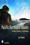 Pacific Northwest Haunts by Joe Teeples, 9780764334368