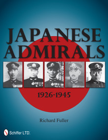 Japanese Admirals 1926-1945 by Richard Fuller, 9780764339523