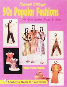 50s Popular Fashions (For Men, Women, Boys & Girls) by Roseann Ettinger, 9780887407246
