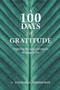 A 100 Days Of Gratitude (Gratitude) by D'angelo Thompson, 9781098318512