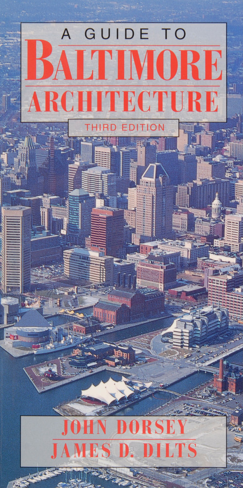 A Guide to Baltimore Architecture by John Dorsey, 9780870334771