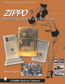 Zippo Advertising Lighters (Cars and Trucks) by Philip K. Taggart, 9780764311758