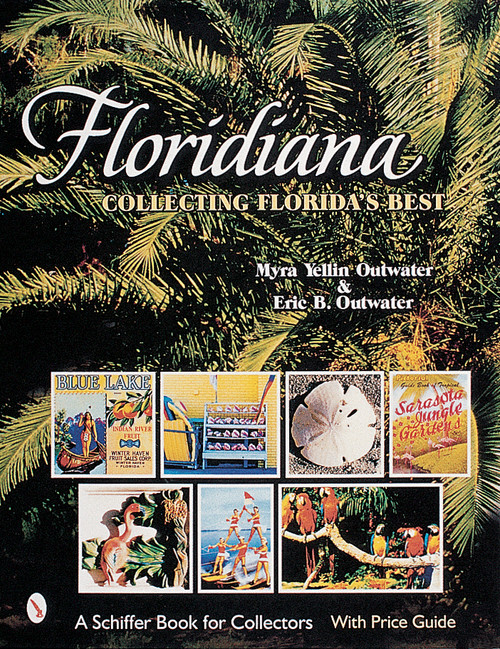 Floridiana (Collecting Florida's Best) by Myra Yellin Outwater, 9780764309731
