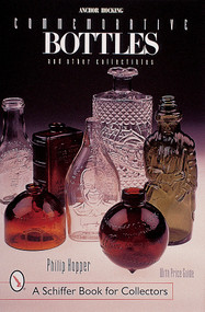 Anchor Hocking Commemorative Bottles (and Other Collectibles) by Philip L. Hopper, 9780764310010