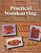 Practical Woodcarving (Design and Application) by James E. Seitz, 9780764316906