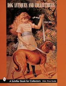 Dog Antiques and Collectibles by Patricia Robak, 9780764307911