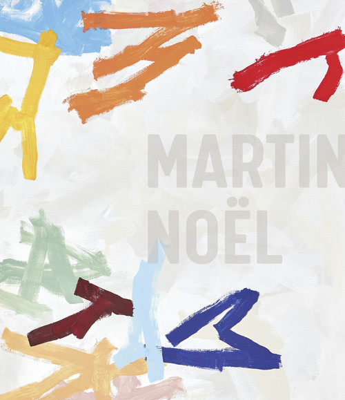 Martin Noël (paintprintpaint) by Joachim Król, Anna Niehoff, John Berger, Oswald Egger, Stephan Berg, Wenzel Jacob, Klaus Albrecht Schröder, 9783947563784