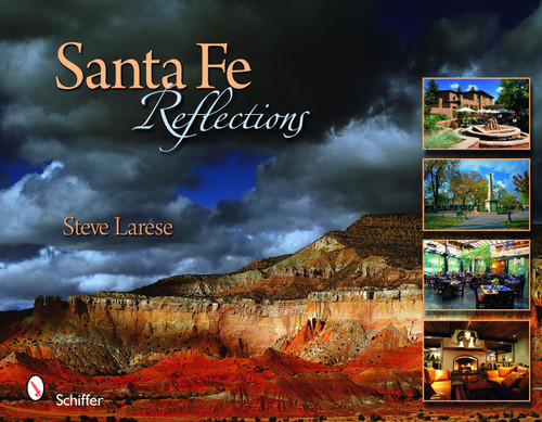 Santa Fe Reflections by Steve Larese, 9780764336539