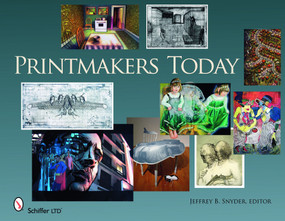 Printmakers Today by Jeffrey B. Snyder, 9780764334627