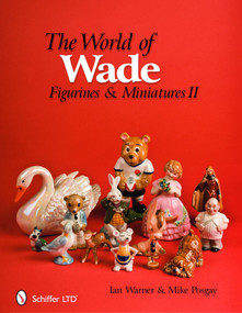 The World of Wade (Figurines & Miniatures II) by Ian Warner, 9780764336287