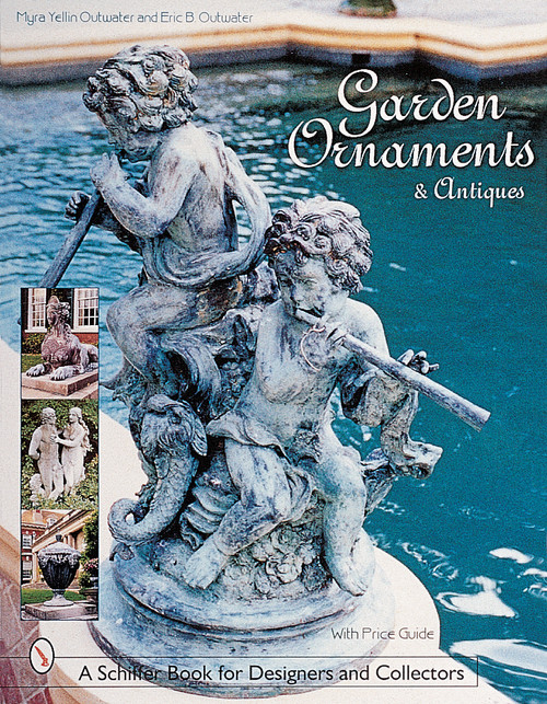 Garden Ornaments and Antiques by Myra Yellin Outwater, 9780764311253