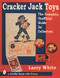 Cracker Jack® Toys by Larry White, 9780764301896