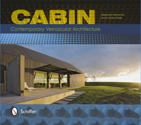 Cabin (Contemporary Vernacular Architecture) by Alejandro Bahamón, 9780764343247