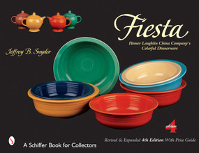 Fiesta (Homer Laughlin China Company's Colorful Dinnerware) by Jeffrey B. Snyder, 9780764315756