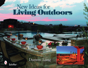 New Ideas for Living Outdoors by Damon Lang, 9780764335334