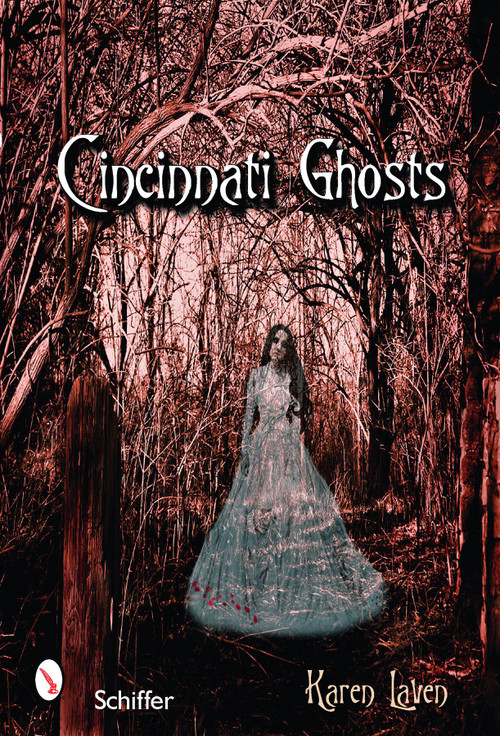 Cincinnati Ghosts by Karen Laven, 9780764328992