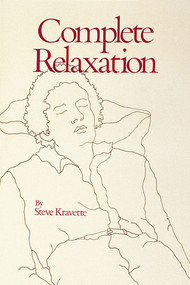 Complete Relaxation by Stephen Kravette, 9780914918141