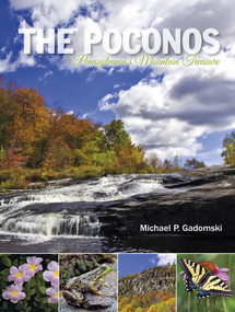 The Poconos (Pennsylvania's Mountain Treasure) by Michael P. Gadomski, 9780764349249