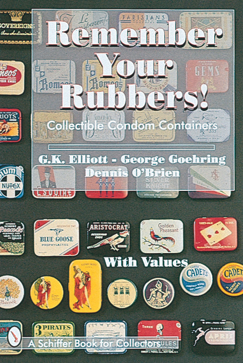 Remember Your Rubbers! (Collectible Condom Containers) by G.K. Elliott, 9780764304149