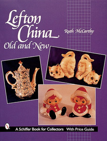 Lefton China (Old and New) by Ruth McCarthy, 9780764311925