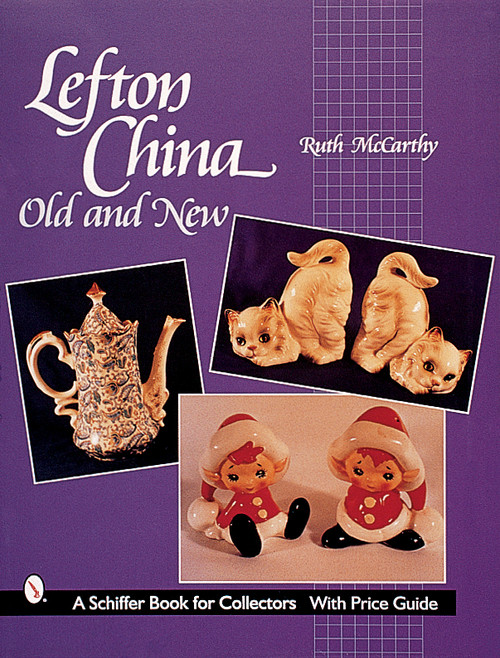 Lefton China (Old and New) by Ruth McCarthy, 9780764311925