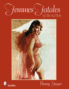 Femmes Fatales of the 1950s by Bunny Yeager, 9780764330308