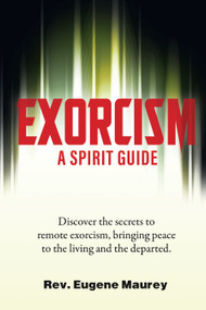 Exorcism (How to Clear a Spirit-Possessed Person) by Eugene Maurey, 9780914918882