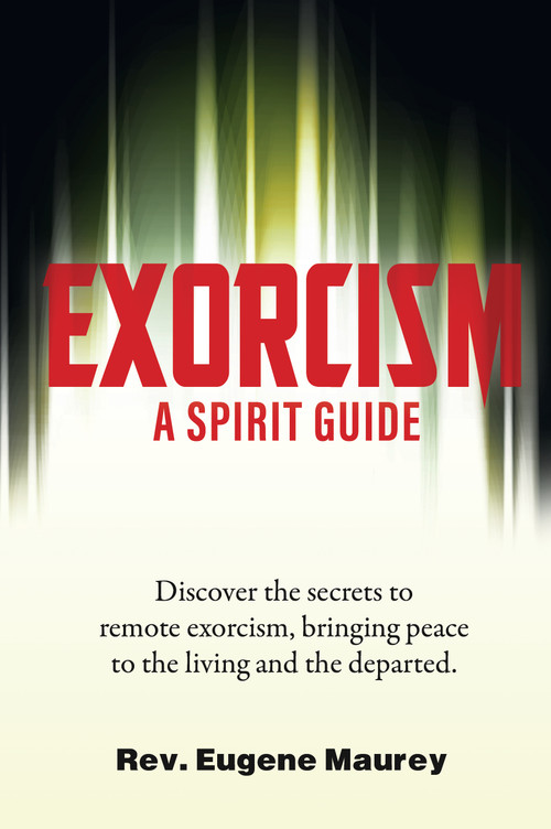 Exorcism (How to Clear a Spirit-Possessed Person) by Eugene Maurey, 9780914918882