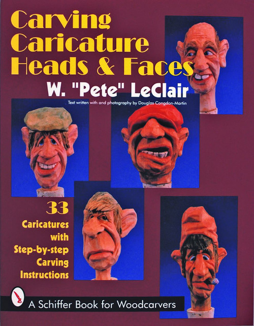 Carving Caricature Heads & Faces by W. "Pete" LeClair, 9780887407840