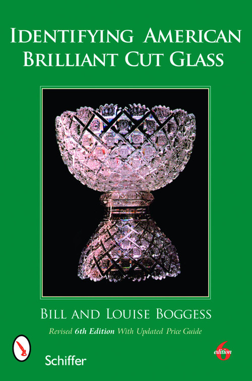 Identifying American Brilliant Cut Glass by Bill and Louise Boggess, 9780764333187