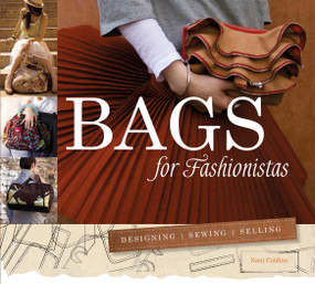Bags for Fashionistas (Designing, Sewing, Selling) by Nani Coldine, Jonee Tiedemann, 9780764349126