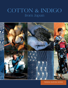Cotton & Indigo from Japan by Teresa Duryea Wong, 9780764353512