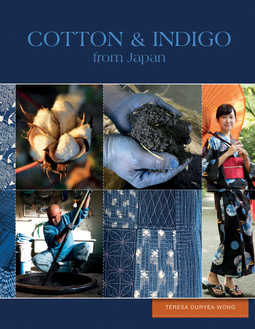 Cotton & Indigo from Japan by Teresa Duryea Wong, 9780764353512