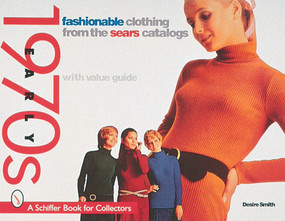 Fashionable Clothing  from the Sears Catalog (Early 1970s) by Desire Smith, 9780764305207