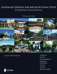 Landscape Design for Architectural Style (European Influenced) by Scott Bradstreet, 9780764331060
