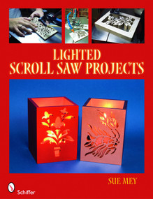 Lighted Scroll Saw Projects by Sue Mey, 9780764333866