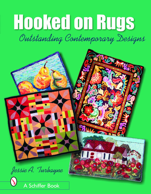 Hooked on Rugs (Outstanding Contemporary Designs) by Jessie A. Turbayne, 9780764325021