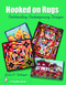 Hooked on Rugs (Outstanding Contemporary Designs) by Jessie A. Turbayne, 9780764325021