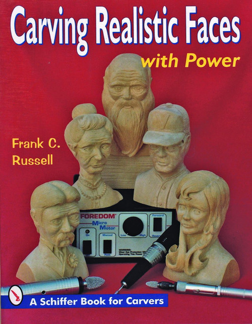 Carving Realistic Faces with Power by Frank C. Russell, 9780887404863