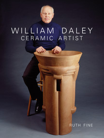 William Daley (Ceramic Artist) by Ruth Fine, 9780764345234