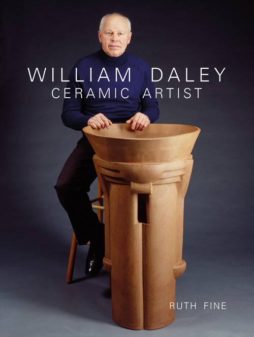 William Daley (Ceramic Artist) by Ruth Fine, 9780764345234