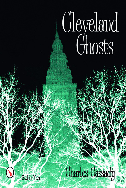 Cleveland Ghosts by Charles Cassady, 9780764330025